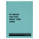 Large teal leatherette journal laser etched with 'My Brain Has Too Many Tabs Open' design