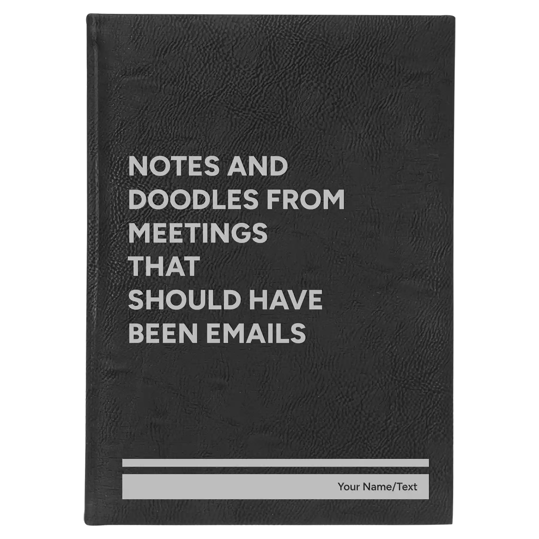 Large black/silver leatherette sketch book laser etched with 'Notes and Doodles From Meetings' design
