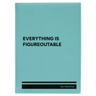 Large teal leatherette sketch book laser etched with 'Everything is Figureoutable' design