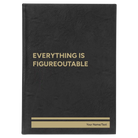 Large black/gold leatherette sketch book laser etched with 'Everything is Figureoutable' design
