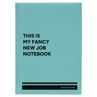 Large teal leatherette journal laser etched with 'Fancy New Job' design