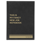 Large black/gold leatherette journal laser etched with 'Fancy New Job' design