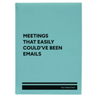 Large teal leatherette journal laser etched with 'Meetings That Easily Could've Been Emails' design