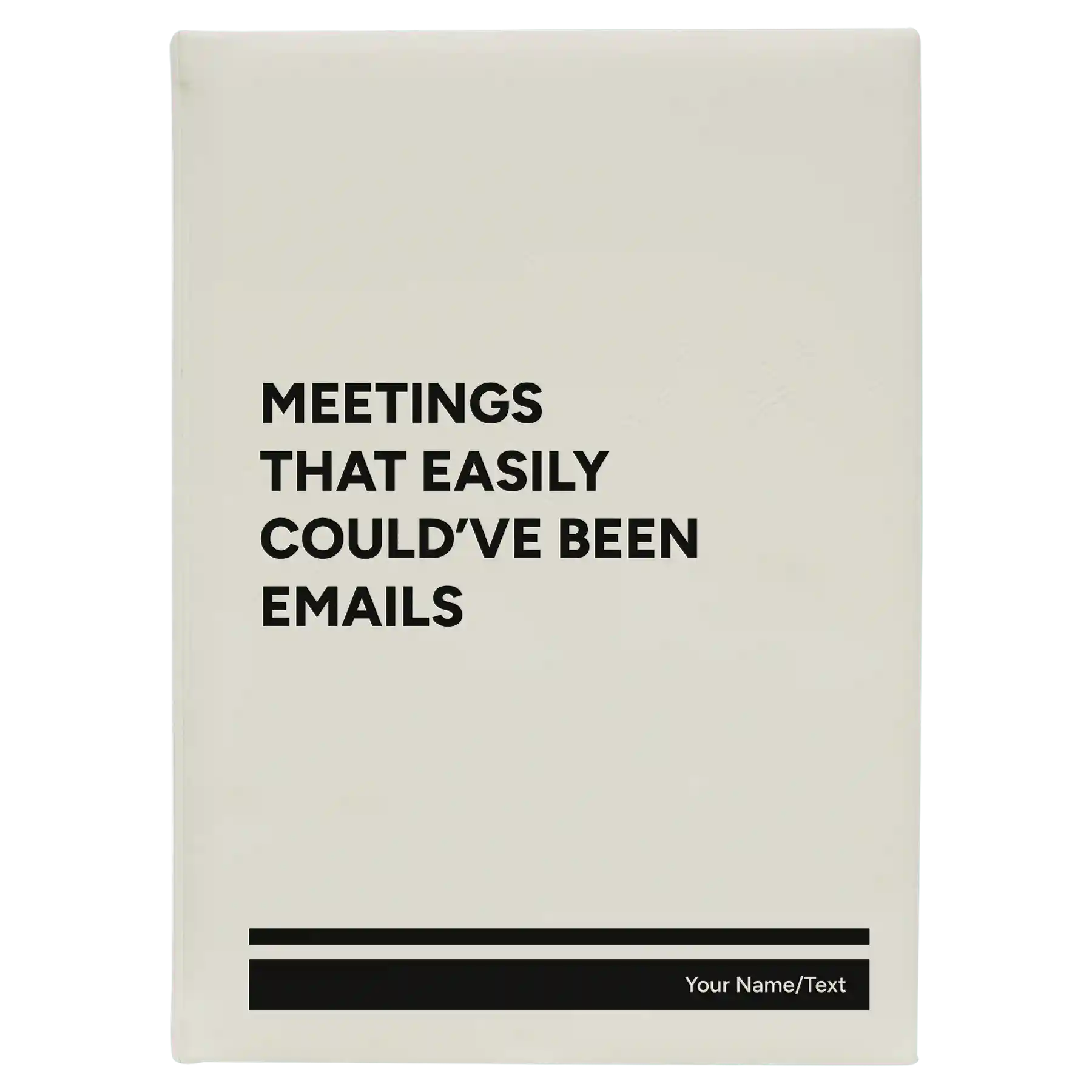 Large white leatherette journal laser etched with 'Meetings That Easily Could've Been Emails' design