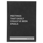 Large black/silver leatherette journal laser etched with 'Meetings That Easily Could've Been Emails' design