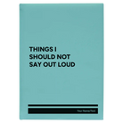 Large teal leatherette sketch book laser etched with 'Things I Should Not Say Out Loud' design
