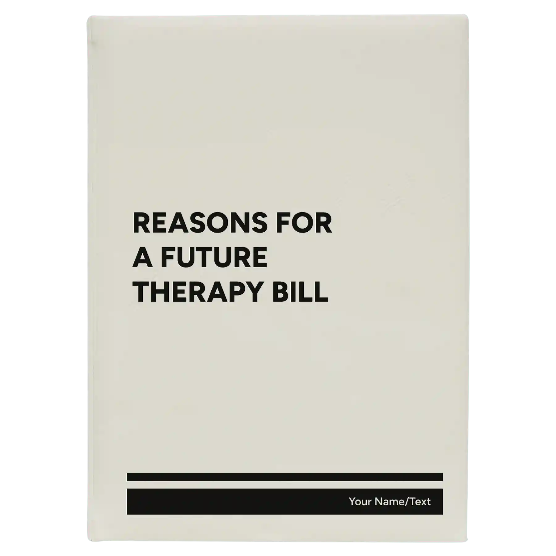 Large white leatherette journal laser etched with 'Reasons For a Future Therapy Bill' design