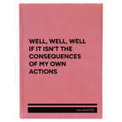 Large pink leatherette sketch book laser etched with 'Consequences' design