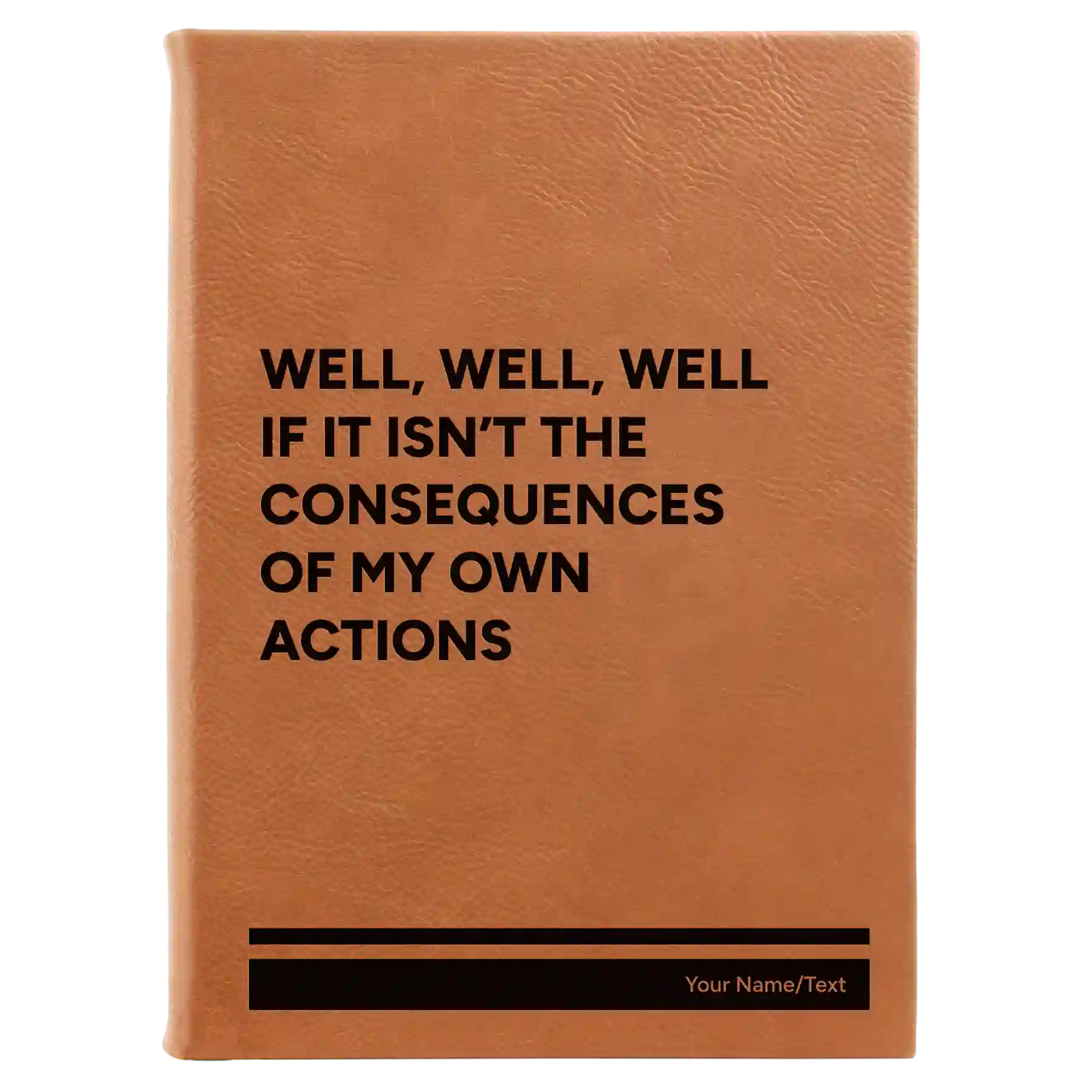 Large rawhide leatherette sketch book laser etched with 'Consequences' design