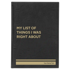 Large black/gold leatherette sketch book laser etched with 'Things I Was Right About' design
