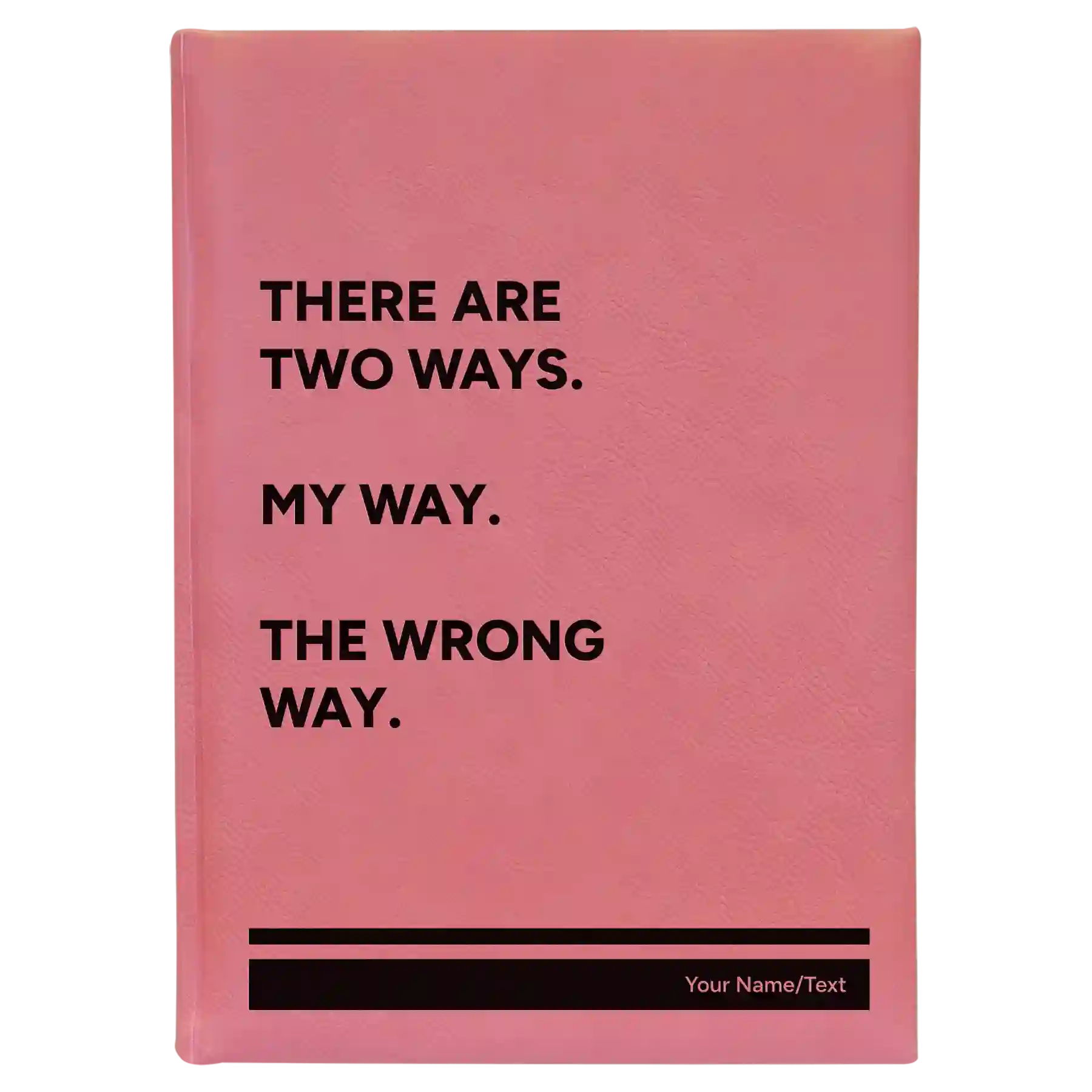 Large pink leatherette journal laser etched with 'Two Ways' design