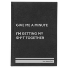 Large black/silver leatherette sketch book laser etched with 'Give Me A Minute' design