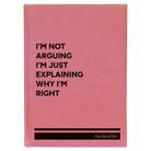 Large pink leatherette journal laser etched with 'Not Arguing' design