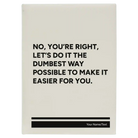 Large white leatherette sketch book laser etched with 'Dumbest Way Possible' design