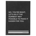 Large black/silver leatherette sketch book laser etched with 'Dumbest Way Possible' design