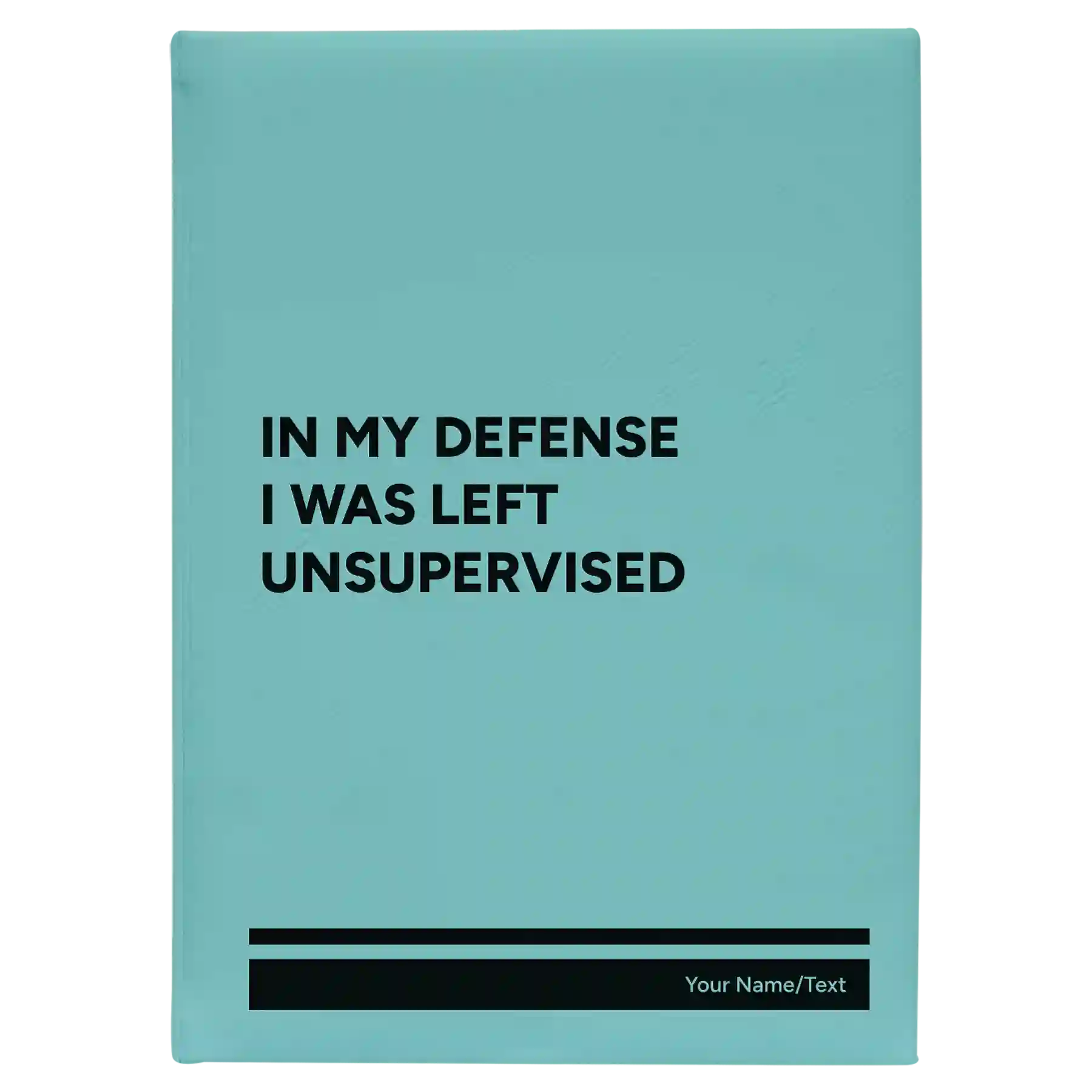 Large teal leatherette journal laser etched with 'Left Unsupervised' design