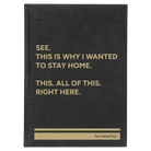 Large black/gold leatherette sketch book laser etched with 'Wanted to Stay Home' design
