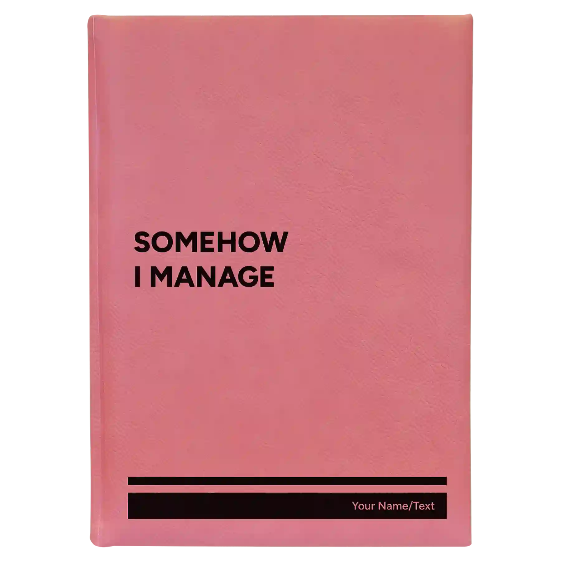 Large pink leatherette sketch book laser etched with 'Somehow I Manage' design
