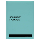 Large teal leatherette journal laser etched with 'Somehow I Manage' design