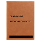 Large rawhide leatherette journal laser etched with 'Dead Inside' design