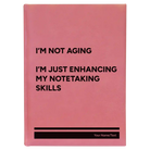 Large pink leatherette journal laser etched with 'Not Aging' design