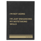 Large black/gold leatherette journal laser etched with 'Not Aging' design