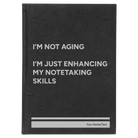 Large black/silver leatherette journal laser etched with 'Not Aging' design