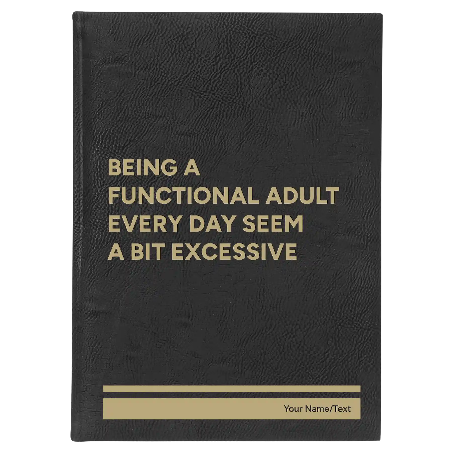 Large black/gold leatherette sketch book laser etched with 'Functional Adult' design