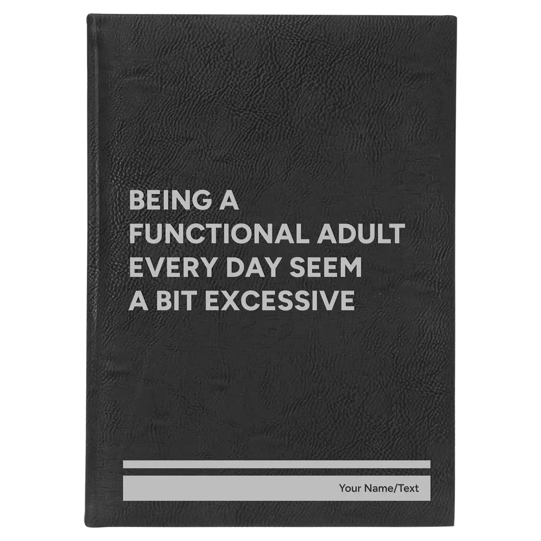 Large black/silver leatherette sketch book laser etched with 'Functional Adult' design