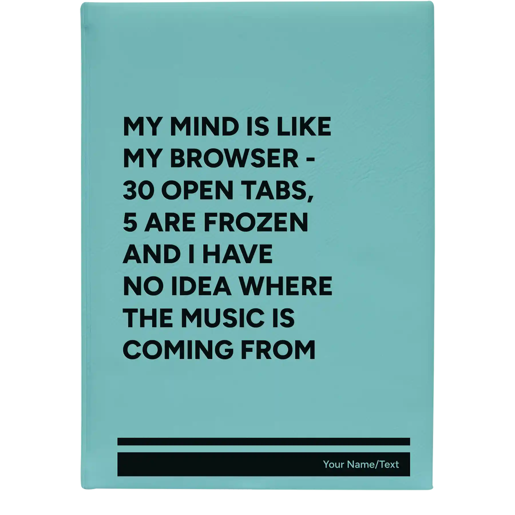 Large teal leatherette journal laser etched with 'My Browser' design