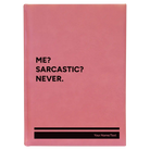 Large pink leatherette sketch book laser etched with 'Me Sarcastic Never' design