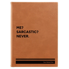 Large rawhide leatherette sketch book laser etched with 'Me Sarcastic Never' design