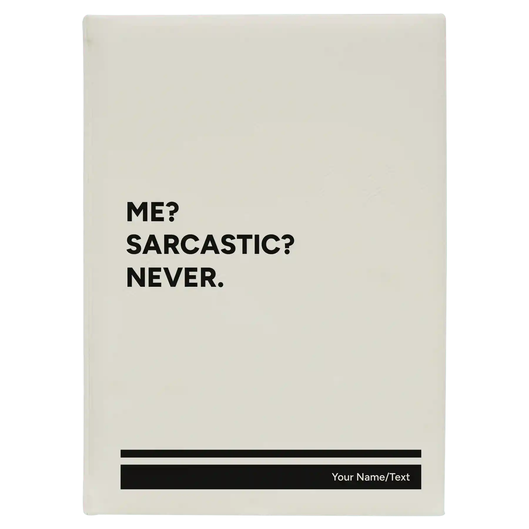 Large white leatherette sketch book laser etched with 'Me Sarcastic Never' design