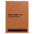 Large rawhide leatherette journal laser etched with 'Most likely to' design