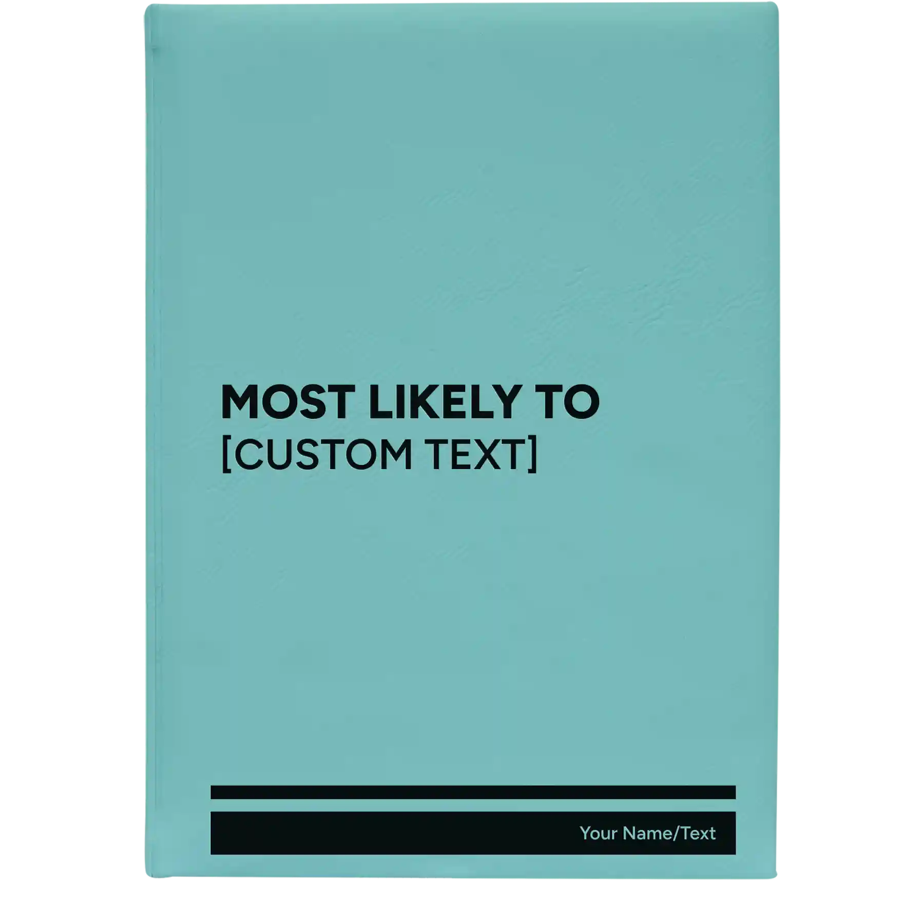 Large teal leatherette sketch book laser etched with 'Most likely to' design