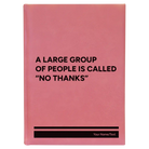 Large pink leatherette journal laser etched with 'No Thanks' design