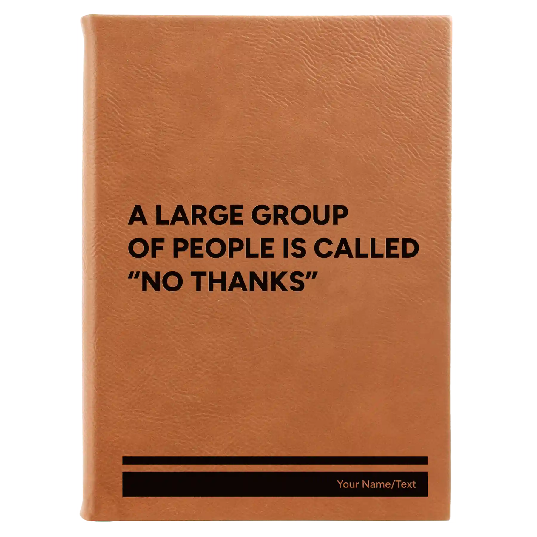 Large rawhide leatherette journal laser etched with 'No Thanks' design