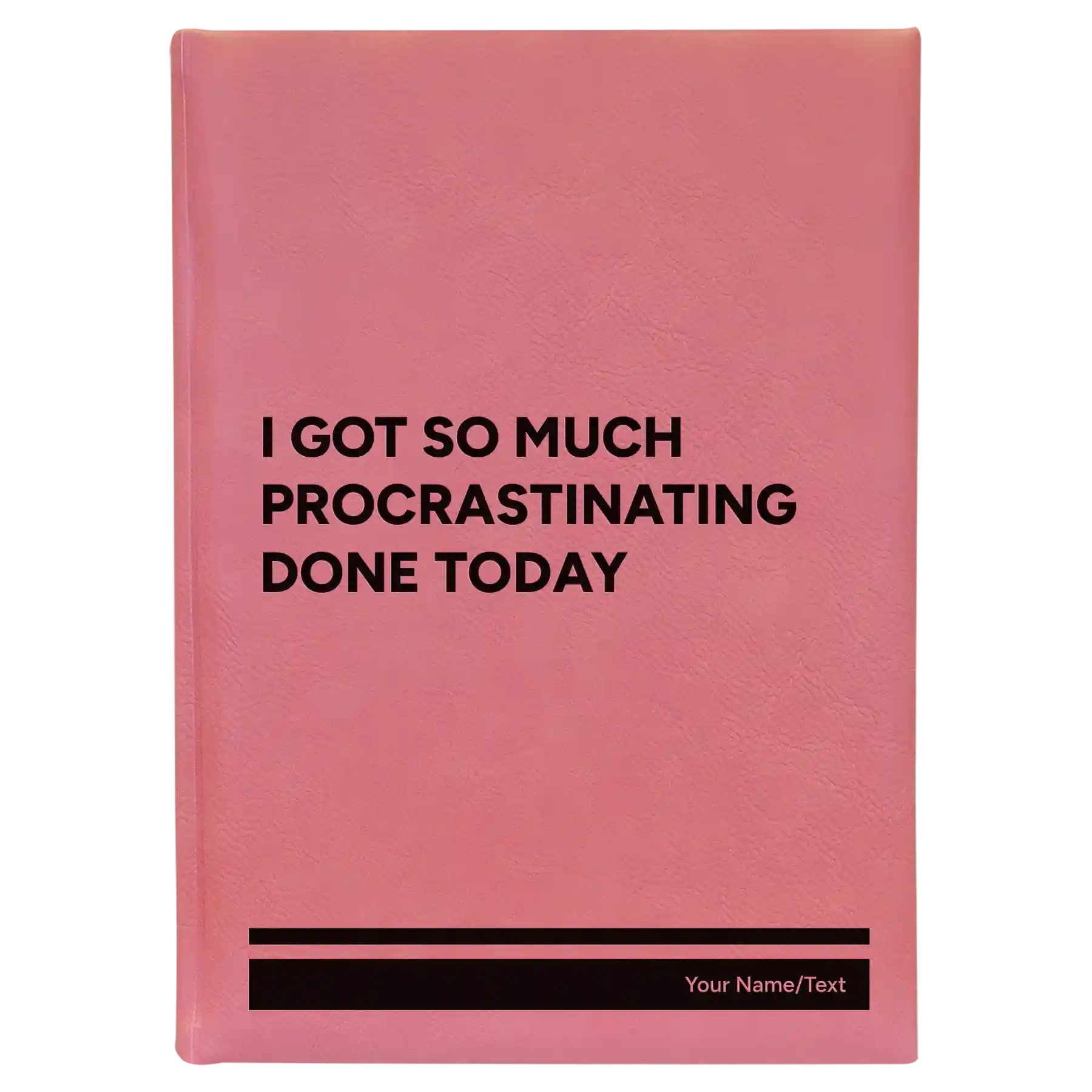 Large pink leatherette journal laser etched with 'Procrastinating' design
