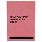 Large pink leatherette sketch book laser etched with 'Idgaf ish' design