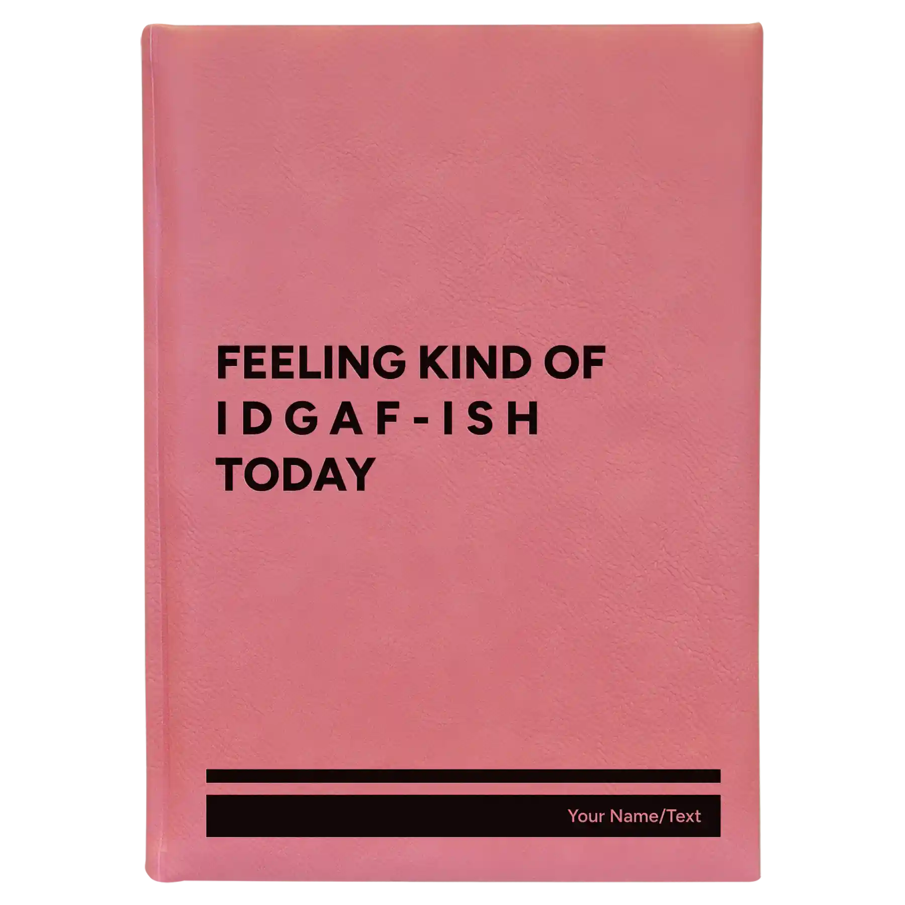 Large pink leatherette sketch book laser etched with 'Idgaf ish' design