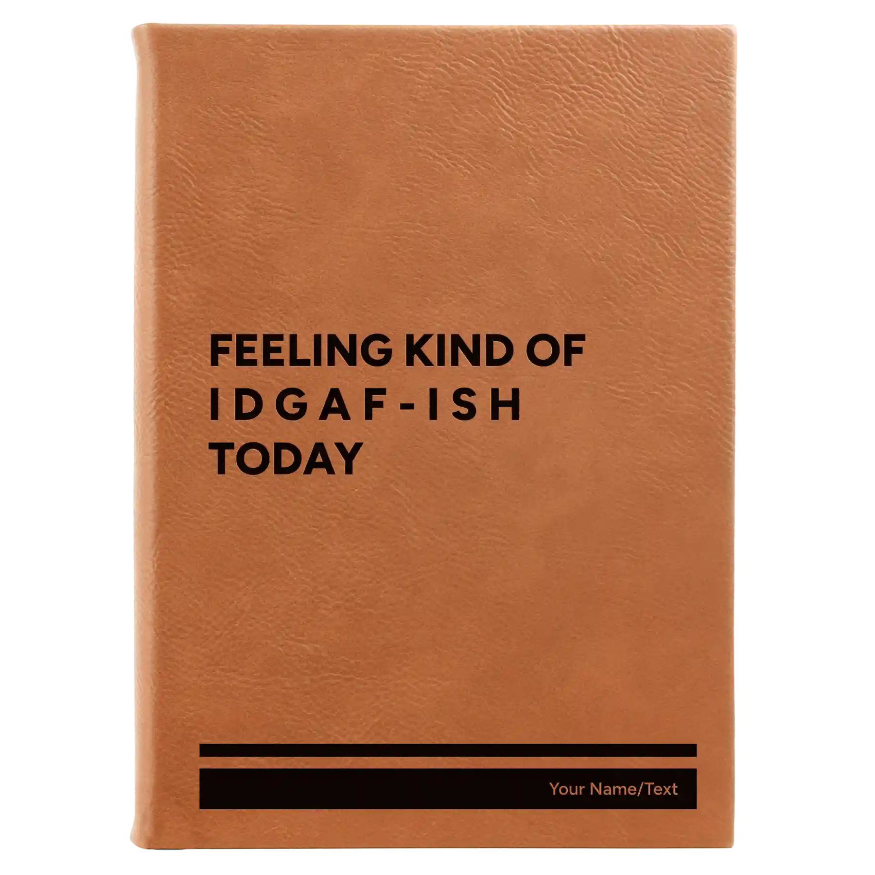 Large rawhide leatherette sketch book laser etched with 'Idgaf ish' design