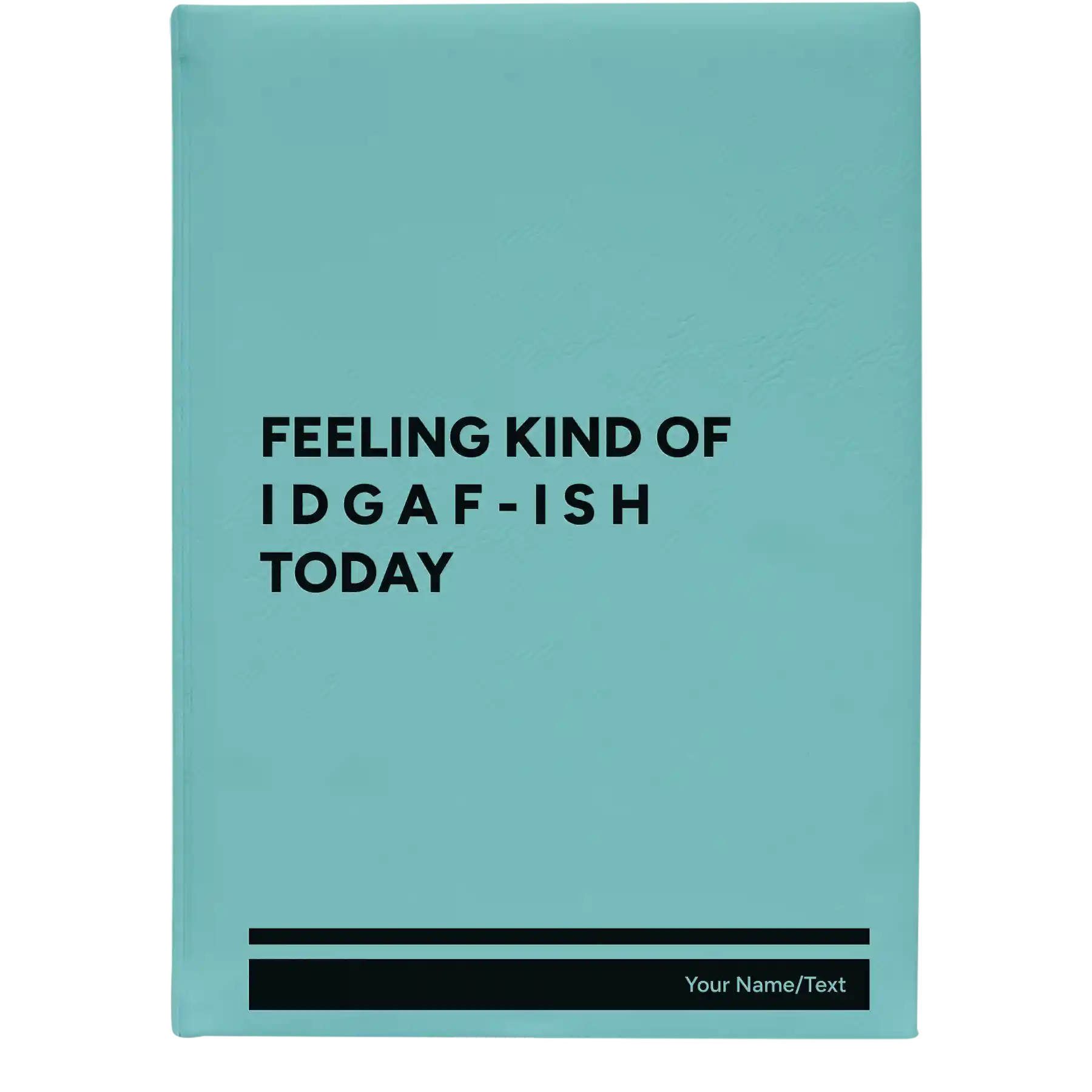 Large teal leatherette sketch book laser etched with 'Idgaf ish' design