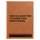 Large rawhide leatherette journal laser etched with 'Lower Your Expectations' design
