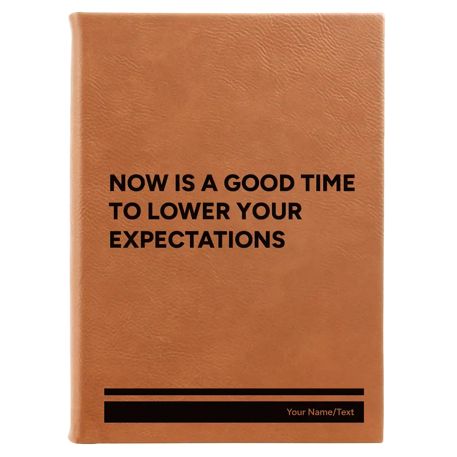 Large rawhide leatherette journal laser etched with 'Lower Your Expectations' design