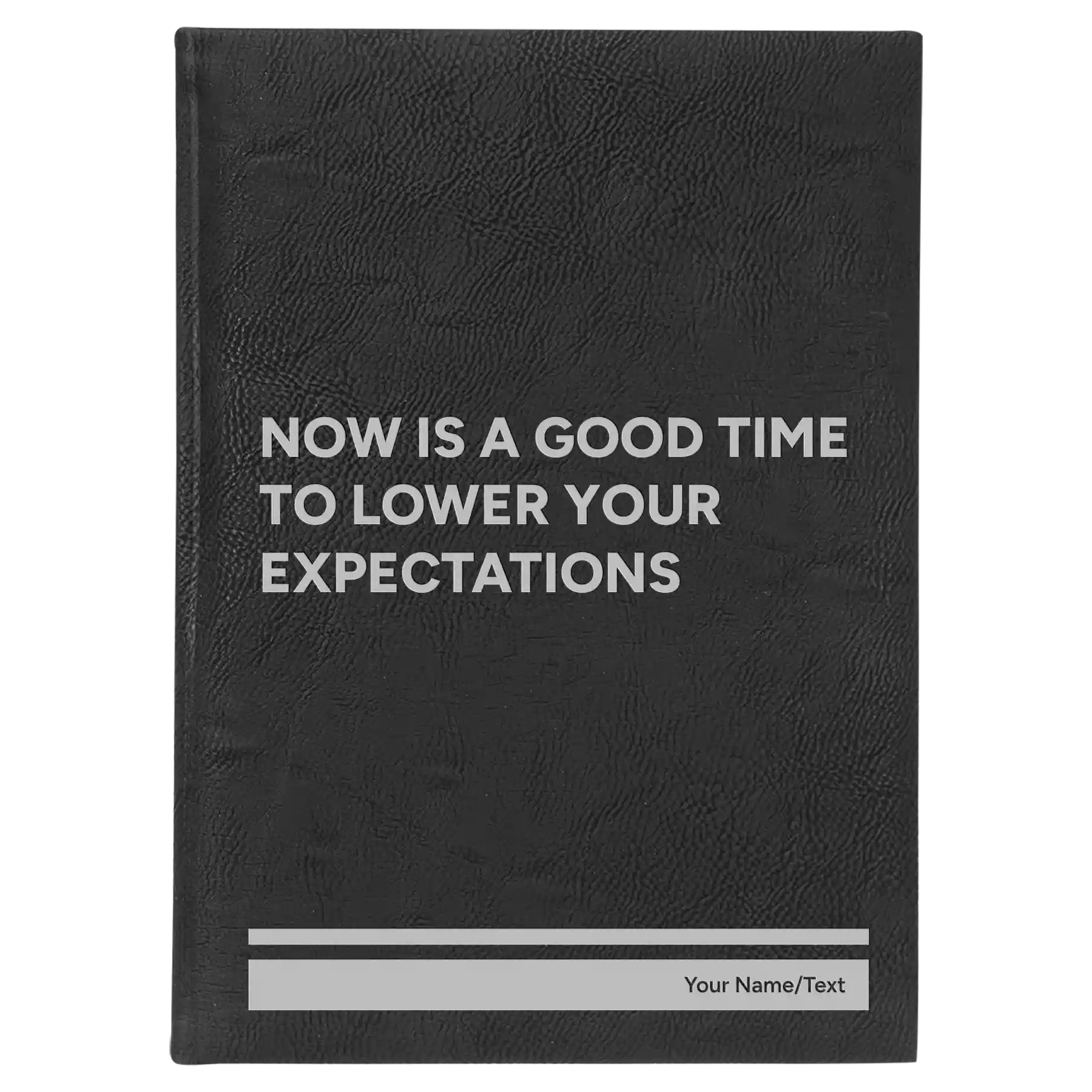 Large black/silver leatherette sketch book laser etched with 'Lower Your Expectations' design