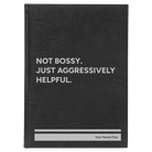Large black/silver leatherette sketch book laser etched with 'Not Bossy Just Aggressively Helpful' design