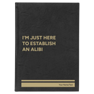 Large black/gold leatherette journal laser etched with 'Establish an Alibi' design