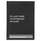 Large black/silver leatherette sketch book laser etched with 'Establish an Alibi' design