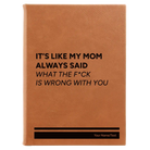 Large rawhide leatherette sketch book laser etched with 'Mom Always Said' design