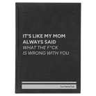 Large black/silver leatherette sketch book laser etched with 'Mom Always Said' design